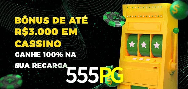 555PG melhor bônus de depósito