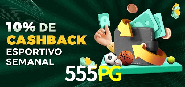 10% de bônus de cashback na 555PG